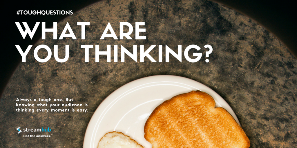 What Are You Thinking?